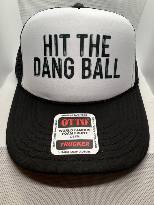 Hit the Dang Ball Trucker Hat